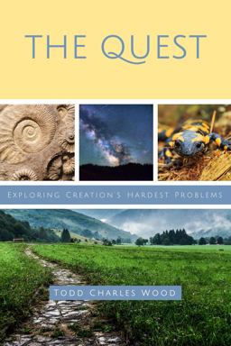 Quest Exploring Creation's Hardest Problems  9780999040942 Front Cover