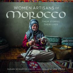 Women Artisans of Morocco Their Stories, Their Lives  9780999051719 Front Cover