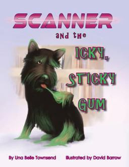 Scanner and the Icky, Sticky Gum
