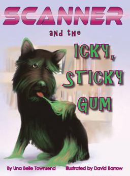 Scanner and the Icky, Sticky Gum
