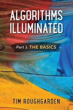 Algorithms Illuminated, Part 1 The Basics  9780999282908 Front Cover