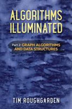 Algorithms Illuminated (Part 2) Graph Algorithms and Data Structures  9780999282922 Front Cover