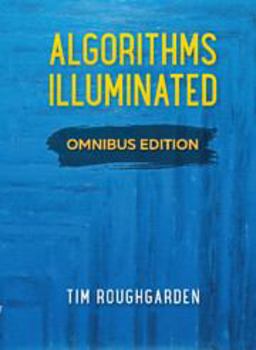 Algorithms Illuminated Omnibus Edition  9780999282984 Front Cover
