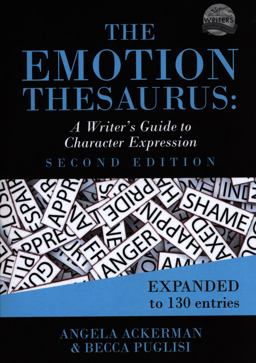 Emotion Thesaurus A Writer's Guide to Character Expression 2nd 9780999296349 Front Cover