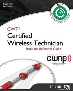 CWT Certified Wireless Technician (CWT-101) Official Study Guide  9780999304839 Front Cover