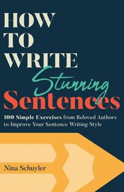 How to Write Stunning Sentences  9780999431634 Front Cover