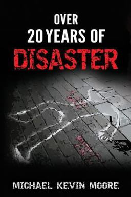 Over 20 Years of Disaster Over 20 Years of Disaster