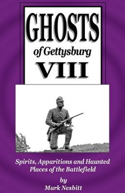 Ghosts of Gettysburg VIII Ghosts of Gettysburg VIII