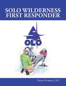 SOLO Wilderness First Responder  9780999624937 Front Cover