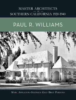 Paul R. Williams Master Architects of Southern California 1920-1940  9780999666456 Front Cover