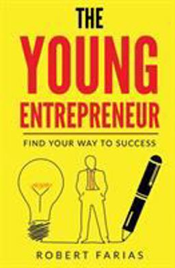 Young Entrepreneur Find Your Way to Success  9780999686003 Front Cover