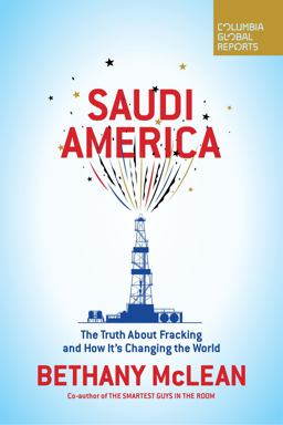Saudi America The Truth about Fracking and How It's Changing the World  9780999745441 Front Cover