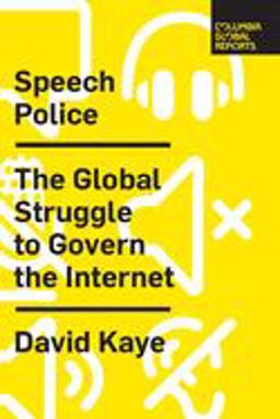 Speech Police: The Global Struggle to Govern the Internet  9780999745489 Front Cover