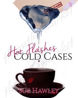 Hot Flashes/Cold Cases