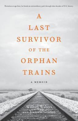 A Last Survivor of the Orphan Trains A Last Survivor of the Orphan Trains