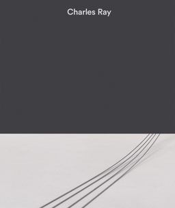 Charles Ray: Volume III Charles Ray: Volume III