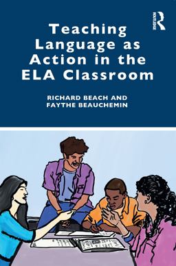 Teaching Language As Action in the ELA Classroom