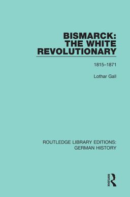 Bismarck: the White Revolutionary