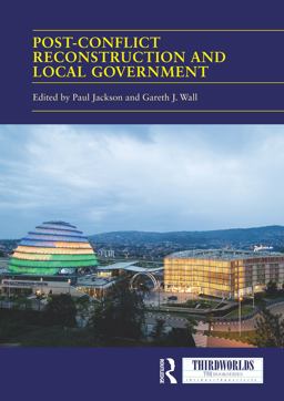 Post-Conflict Reconstruction and Local Government Post-Conflict Reconstruction and Local Government