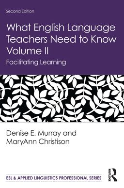 What English Language Teachers Need to Know Volume II