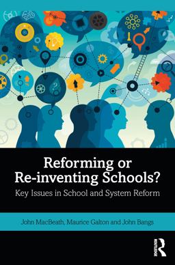 Reforming or Re-Inventing Schools?
