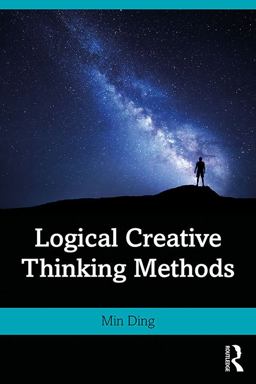 Logical Creative Thinking Methods Logical Creative Thinking Methods