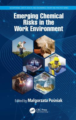 Emerging Chemical Risks in the Work Environment Emerging Chemical Risks in the Work Environment