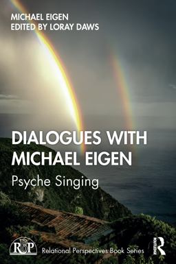 Dialogues with Michael Eigen