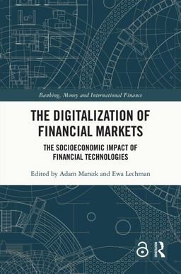 The Digitalization of Financial Markets The Digitalization of Financial Markets