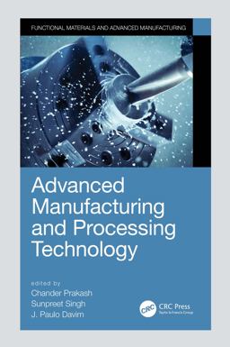 Advanced Manufacturing and Processing Technology Advanced Manufacturing and Processing Technology