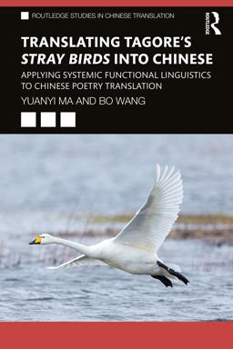Translating Tagore's Stray Birds into Chinese Translating Tagore's Stray Birds into Chinese