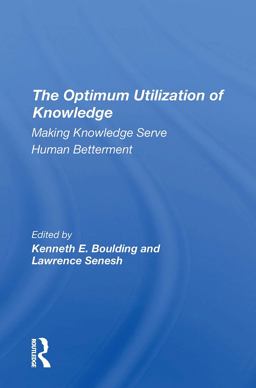 The Optimum Utilization of Knowledge