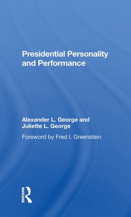 Presidential Personality and Performance Presidential Personality and Performance