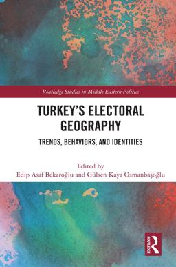 Turkey's Electoral Geography Turkey's Electoral Geography