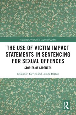 The Use of Victim Impact Statements in Sentencing for Sexual Offences