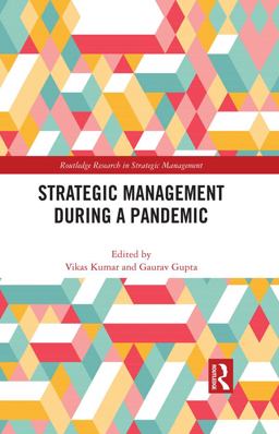 Strategic Management During a Pandemic Strategic Management During a Pandemic