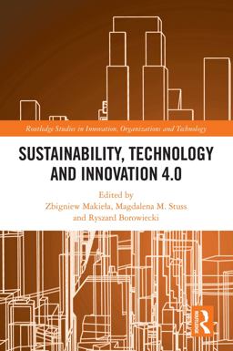 Sustainability, Technology and Innovation 4. 0