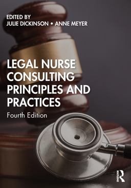 Legal Nurse Consulting Principles and Practices