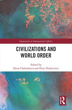 Civilizations and World Order Civilizations and World Order