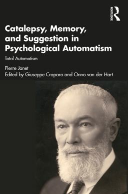 Catalepsy, Memory and Suggestion in Psychological Automatism Catalepsy, Memory and Suggestion in Psychological Automatism