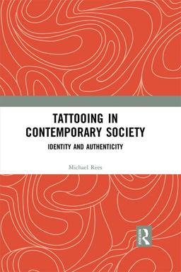 Tattooing in Contemporary Society Tattooing in Contemporary Society