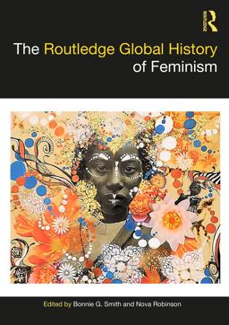 The Routledge Global History of Feminism