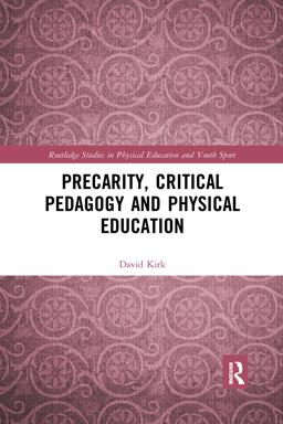 Precarity, Critical Pedagogy and Physical Education