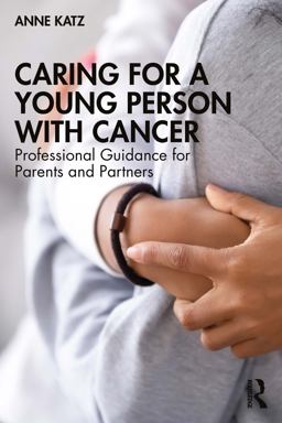 Caring for a Young Person with Cancer Caring for a Young Person with Cancer