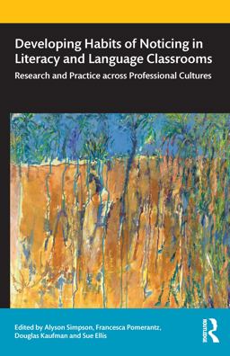 Developing Habits of Noticing in Literacy and Language Classrooms