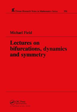 Lectures on Bifurcations, Dynamics and Symmetry