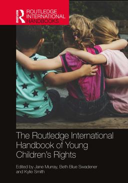The Routledge International Handbook of Young Children's Rights The Routledge International Handbook of Young Children's Rights