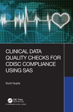 Clinical Data Quality Checks for CDISC Compliance Using SAS
