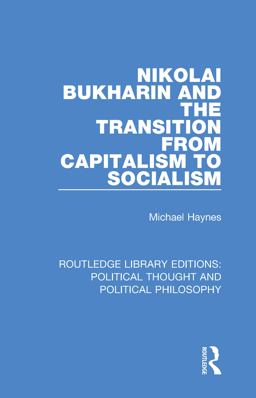 Nikolai Bukharin and the Transition from Capitalism to Socialism
