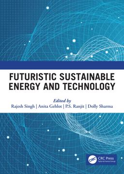 Futuristic Sustainable Energy and Technology Futuristic Sustainable Energy and Technology